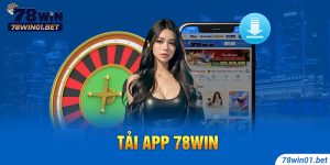 Hướng Dẫn Tải App 78win Chơi Game Miễn Phí Trên Điện Thoại